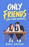 Only Friends (And...