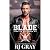 Blade: A Small Town, Former Military, Daddy Dom Romance