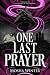 One Last Prayer: A Dark Fan...