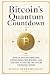 Bitcoin’s Quantum Countdown...