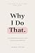 Why I Do That: On the Habit...
