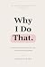 Why I Do That: On the Habit...