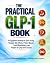 The Practical GLP-1 Book: A...
