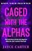 Caged with the Alphas: A Wh...