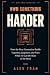 Own Something Harder: How t...