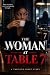 THE WOMAN AT TABLE SEVEN: A...