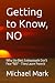 Getting to Know, NO: Why th...