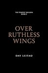 Over Ruthless Wings