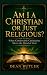 Am I a Christian or Just Re...