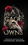 A Cage He Owns: A...