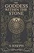 The Goddess Within The Stone