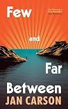Few and Far Between