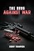 The Drug Against War