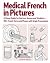 Medical French in Pictures:...
