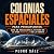 Colonias espaciales para pr...