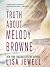 The Truth About Melody Browne