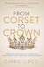 From Corset To Crown