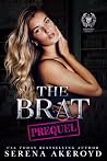 The Brat: Prequel...