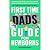 First Time Dads Guide for Newborns by Taylor Anthony