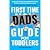 First Time Dads Guide for T...