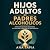 Hijos adultos de padres alc...