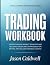 Fast Learning Knowledge From Trading: Understanding Market Behavior And Building Disciplined Strategies For Buying And Selling Financial Assets