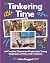 Tinkering Time by Alice Baggett