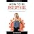 How to Be Unstoppable: 12 P...