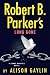 Robert B. Parker's Long Gon...