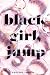 Black Girl, Jump