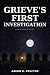 Grieve's First Investigatio...