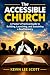 The Accessible Church by Kevin Scott
