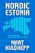 Nordic Estonia: The Making ...