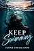 Keep Swimming by Sarah-Louise Cook