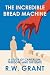 The Incredible Bread Machin...