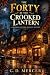 The Forty at the Crooked Lantern by G.D. Mercer The Forty at the Crooked Lantern by G.D. Mercer