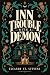 Inn Trouble with a Demon: A...