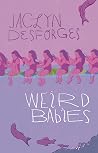 Weird Babies