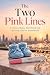 The Two Pink Lines by Raj Singh