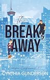 The Breakaway by Cynthia Gunderson