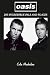 OASIS: 200 INCREDIBLE PALS ...