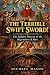 The Terrible Swift Sword!: ...