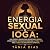 Energia sexual e ioga: Uma ...