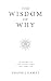 The Wisdom of Why by SWAPNIL KAMAT