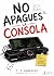 NO APAGUES LA CONSOLA