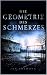 Die Geometrie des Schmerzes