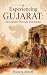 Experiencing Gujarat: Its C...