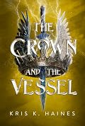 The Crown and the Vessel