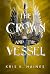 The Crown and the Vessel (The Memory Puller Series Book 4)