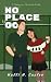 No Place to Go: A Planning ...